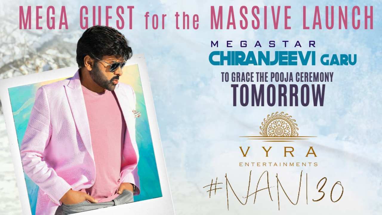 Nani 30: నాని కోసం వస్తున్న మెగాస్టార్.. ఆసక్తిగా చూస్తున్న అభిమానులు!