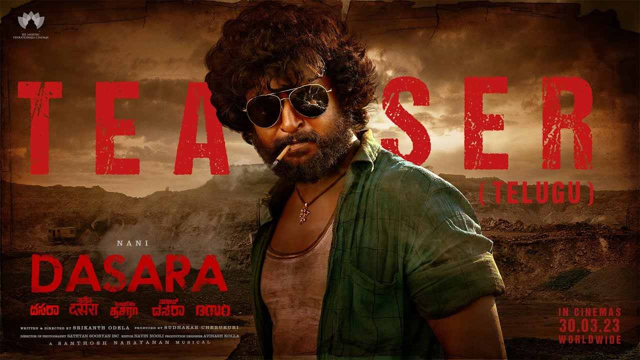 Dasara Teaser: దసరా టీజర్.. రస్టిక్ కాదు.. అంతకు మించిపోయిన నాని!