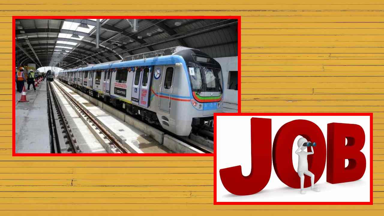 Hyderabad Metro Jobs : హైదరాబాద్ మెట్రో రైల్ లో పలు ఉద్యోగ ఖాళీల భర్తీ