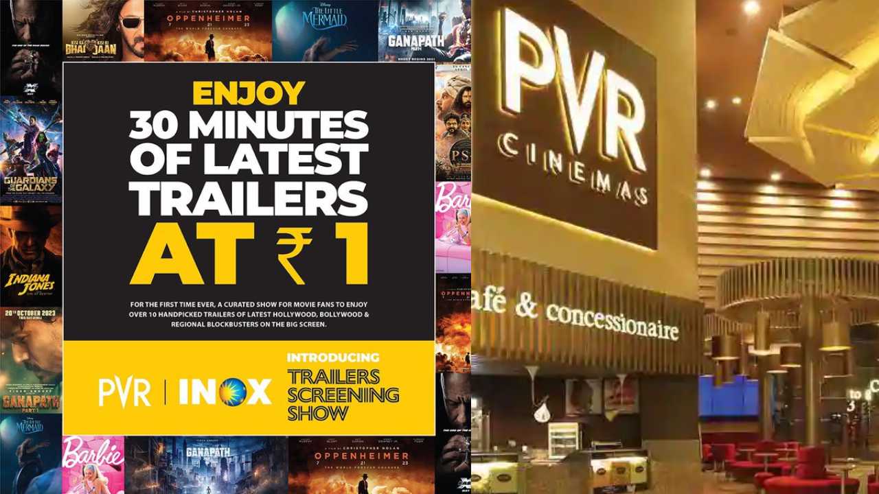 PVR & INOX : ఒక్క రూపాయికే మల్టిప్లెక్స్‌లలో అరగంట సేపు కొత్త ట్రైలర్స్ చూడొచ్చు..
