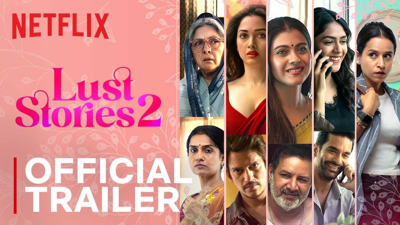 Lust Stories 2 Trailer : లస్ట్ స్టోరీస్ 2 ట్రైలర్ రిలీజ్.. తమన్నా, విజయ్ వర్మ రొమాన్స్!