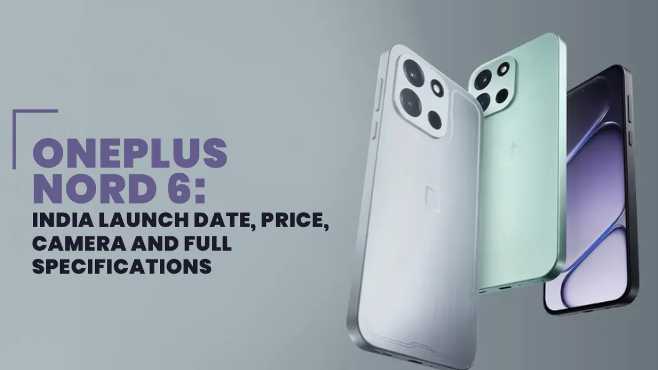 OnePlus Nord 6 : ఫ్యాన్స్ గెట్ రెడీ.. కొత్త వన్‌ప్లస్ నార్డ్ 6 సిరీస్ వచ్చేస్తోంది.. లాంచ్‌కు ముందే కీలక ఫీచర్లు, రిలీజ్ డేట్ లీక్..