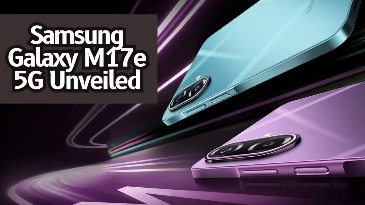 Samsung Galaxy M17e 5G : కొత్త AI ఫీచర్లతో శాంసంగ్ గెలాక్సీ M17e 5G వచ్చేస్తోంది.. కెమెరా ఫీచర్లు కేక, ధర ఎంత ఉండొచ్చంటే?