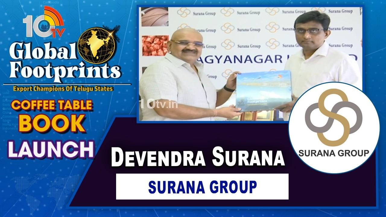 10TV Global Footprints: 10టీవీ గ్లోబల్ ఫుట్ ఫ్రింట్స్ ఈవెంట్ లో.. దేవేంద్ర సురానా సురానా గ్రూప్